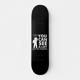 SIE KÖNNEN VIEL SEHEN, INDEM SIE lustige Sarkastik Skateboard