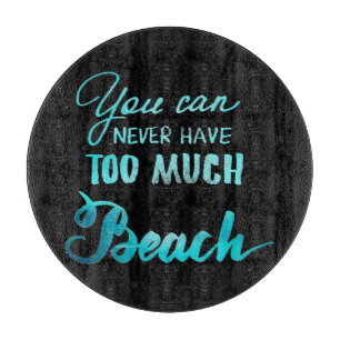 Sie können zu viel Strand nie haben Schneidebrett