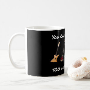 Sie können zu viele Gitarren-Tasse nie haben Kaffeetasse