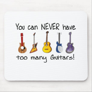 Sie können zu viele Gitarrengeschenke NIE haben Mousepad