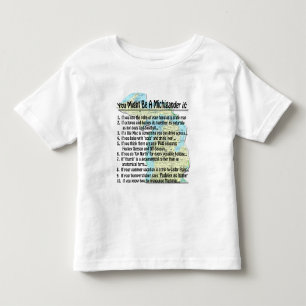 Sie könnten ein Michigander sein, wenn Kleinkind T-shirt