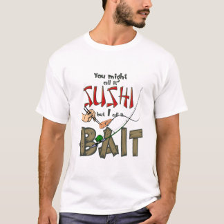 Sie konnten es nennen Sushi T-Shirt