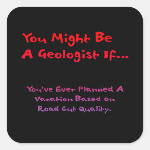 Sie könnten Geologe-Sticker sein Quadratischer Aufkleber