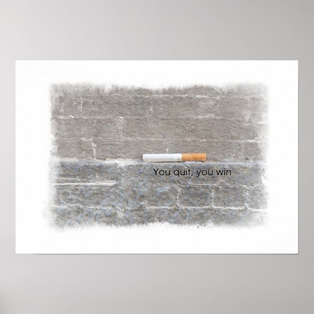 Sie kündigen, Sie gewinnen - Anti-Raucher-Kampagne Poster (Vorne)