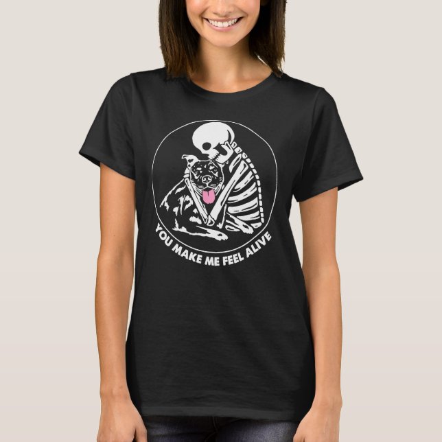 Sie lassen mich fühlen wie ein Skeleton Hugs Pitbu T-Shirt (Vorderseite)