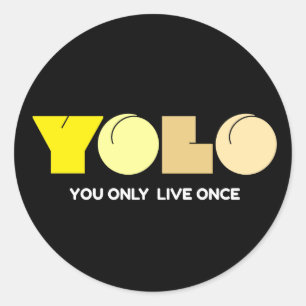 Sie leben nur einmal YOLO Runder Aufkleber