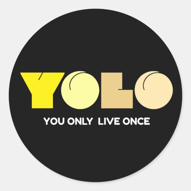 Sie leben nur einmal YOLO Runder Aufkleber (Vorderseite)