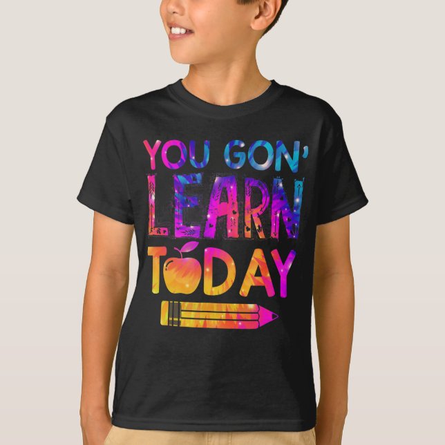 Sie lernen heute Spaß Lehrer Gefärbte Krawatte zur T-Shirt (Vorderseite)