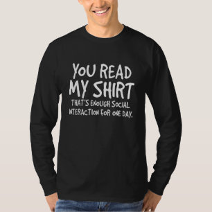 Sie lesen meine, das ist genug soziale Interaktion T-Shirt