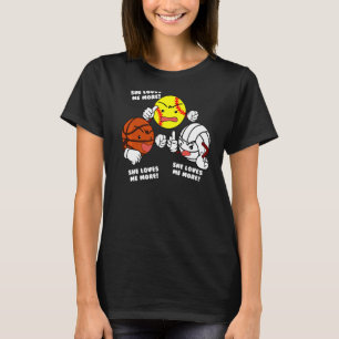 Sie Liebe mir mehr Softball Basketball Volleyball T-Shirt