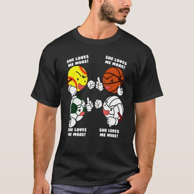 Sie Liebe mir mehr Softball Fußball Basketball Vol T-Shirt (Vorderseite)