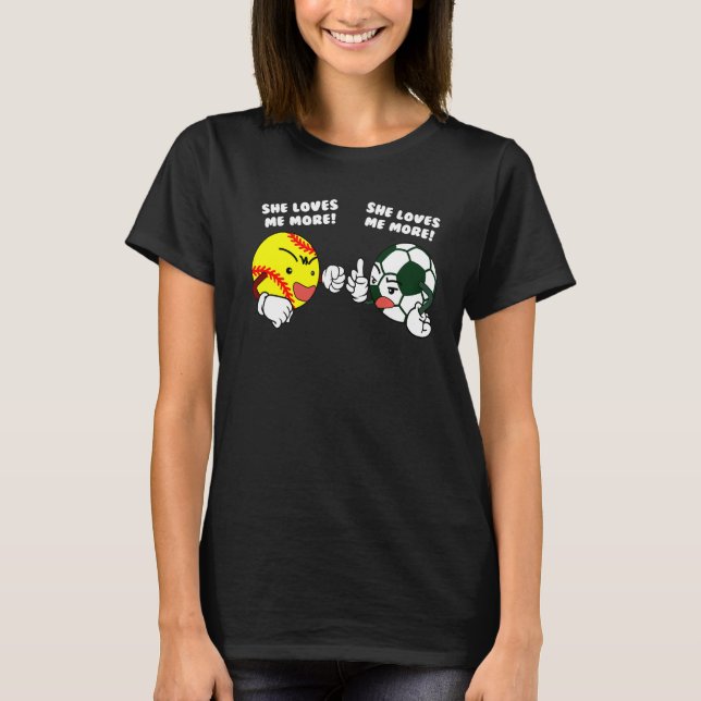 Sie Liebe mir mehr Softball-Fußballspieler T-Shirt (Vorderseite)