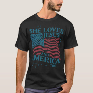 Sie liebt Jesus Amerika zu sehr 4. Juli Christlich T-Shirt