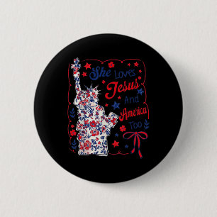 Sie liebt Jesus und Amerika zu sehr Patriotisch Button