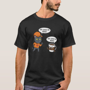 Sie liebt mich mehr Katzenkaffee lustige Katzenmut T-Shirt
