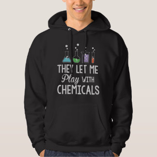 Sie ließen mich mit chemischen lustigen Wissenscha Hoodie