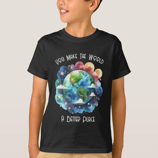 Sie machen die Welt zu einem besseren Ort - maßges T-Shirt (Vorderseite)