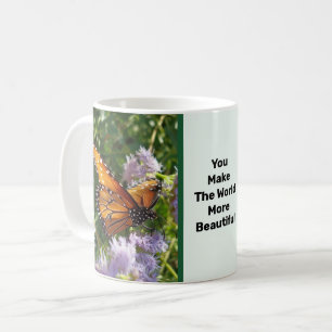 Sie machen die Welt zu einem wunderschönen Monarch Kaffeetasse