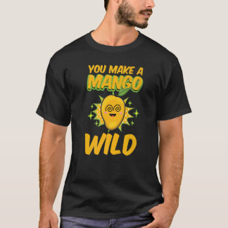 Sie machen eine Mango Wild Funny Women Mangoos Lie T-Shirt