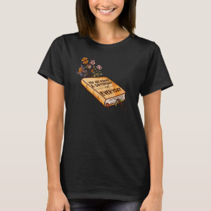 Sie machen einen Unterschied im täglichen Blumenbu T-Shirt
