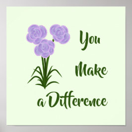 "Sie machen einen Unterschied" Lila rosa Blume dru Poster