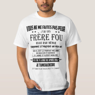 Sie machen mir keine Angst. Ich habe einen verrück T-Shirt