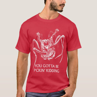 Sie machen wohl Witze T-Shirt