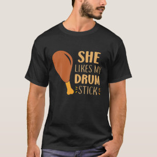 Sie mag es, wenn mein Trommelklopfen ein sonniges  T-Shirt
