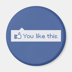 Sie mögen dieses lustige Facebook Magnet