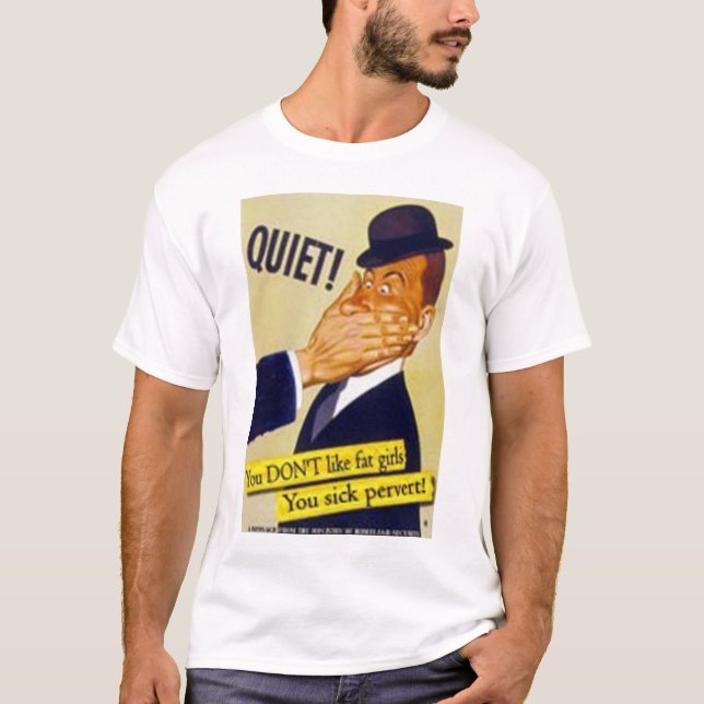 Sie mögen nicht fette Mädchen!?! T-Shirt (Vorderseite)