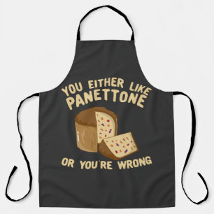 Sie mögen Panettone oder Sie haben Unrecht Schürze