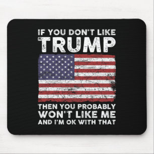 Sie mögen Trump nicht, dann mögen Sie wahrscheinli Mousepad