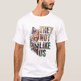 Sie mögen uns mit Wolf nicht halbwegs mit Typograf T-Shirt