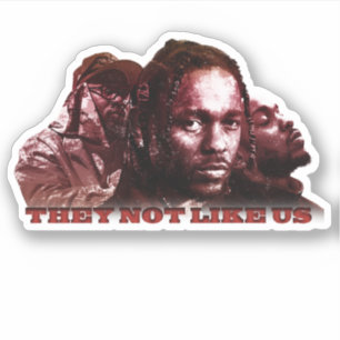 Sie mögen uns nicht - Kendrick Lamar Aufkleber