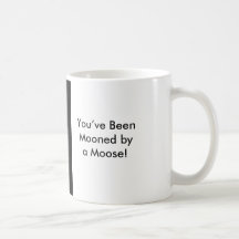 Sie Mooned durch einen Elch! Tasse