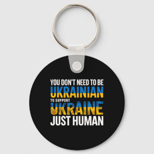 Sie müssen keine Ukrainer sein, um die Ukraine zu  Schlüsselanhänger