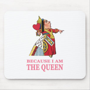 SIE MÜSSEN MICH BEFOLGEN, WEIL ICH DIE KÖNIGIN BIN MOUSEPAD