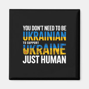 Sie müssen nicht Ukrainer sein, um die Ukraine zu  Magnet