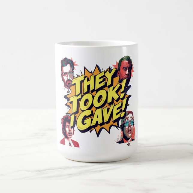 Sie nahmen! Ich gab! Kaffeetasse (Mittel)