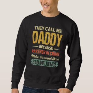 Sie nannten Daddy, weil Partner des Verbrechens, V Sweatshirt