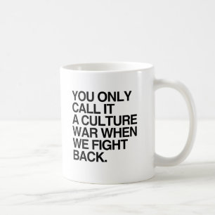 SIE NENNEN ES NUR EINEN KULTURKAMPF -.png Kaffeetasse