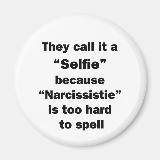 Sie nennen es Selfie Magnet (Vorne)