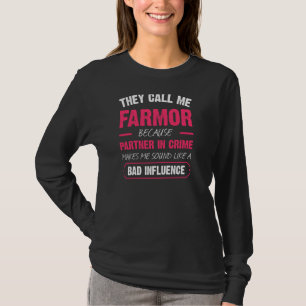 Sie nennen mich Bauernhof, weil Partner in Crime F T-Shirt