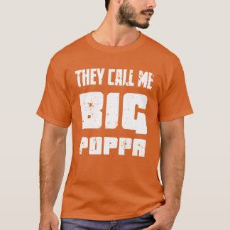 Sie nennen mich Big Poppa Vaterfreund mit Lieben T-Shirt