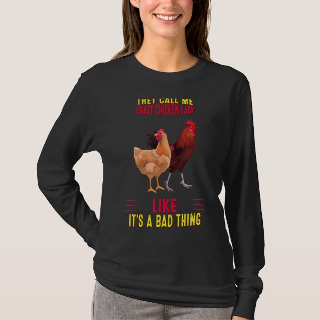 Sie nennen mich Crazy Chicken Lady humorvoll T-Shirt (Vorderseite)