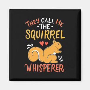Sie nennen mich das Eichhörnchen Whispern Magnet