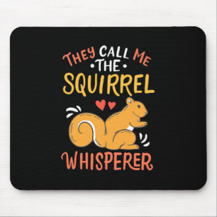 Sie nennen mich das Eichhörnchen Whispern Mousepad