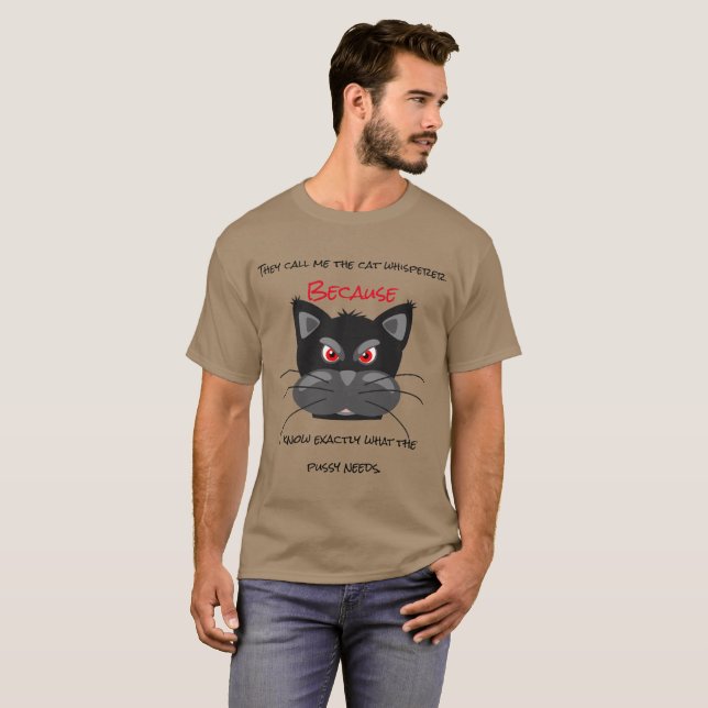 Sie nennen mich die Katze flüstern T-Shirt (Vorne ganz)
