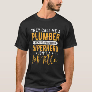 Sie nennen mich einen Klempner, der den Handyman-R T-Shirt