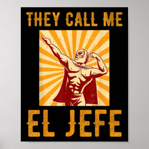 Sie nennen mich El Jefe Bragging Boss Joke mexikan Poster